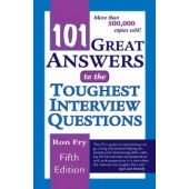 101 Great Answers to the Toughest Interview Questions